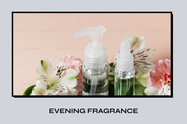 evening fragrance