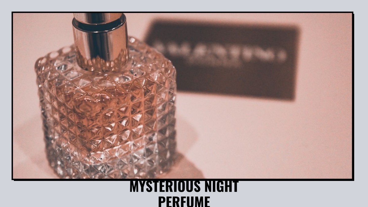 mysterious night perfume
