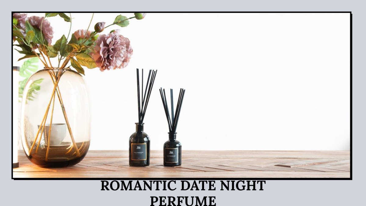 romantic date night perfume