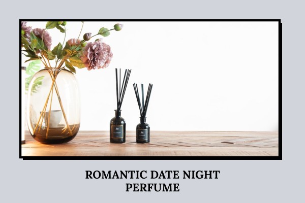 romantic date night perfume
