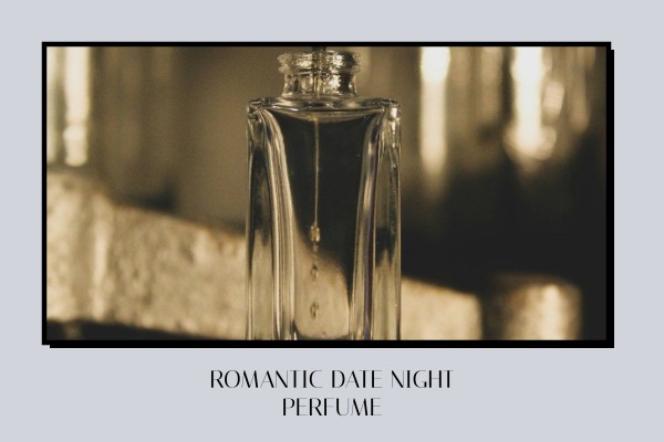 romantic date night perfume